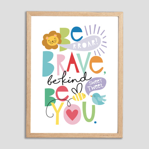 Be Brave Be Kind Be You - Wall Art