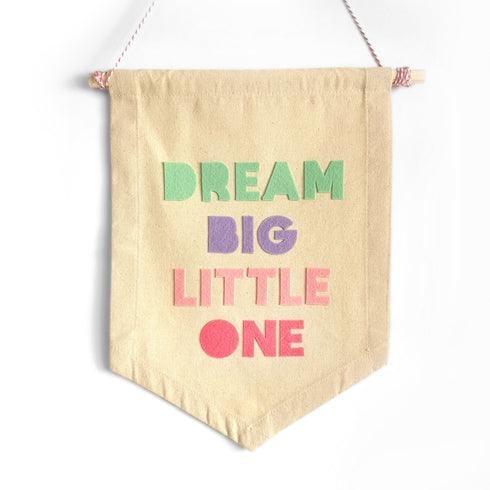 Dream Big Little One -  Banner