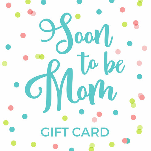 GWD - Soon to be Mom Gift Card